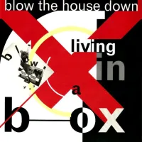 Blow the House Down